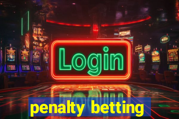 penalty betting