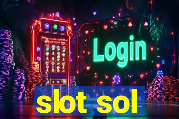 slot sol