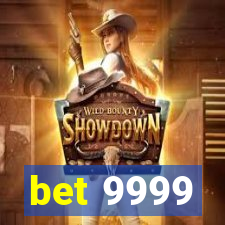 bet 9999