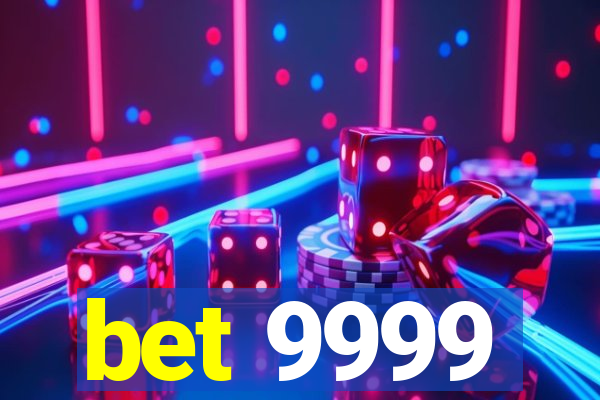 bet 9999