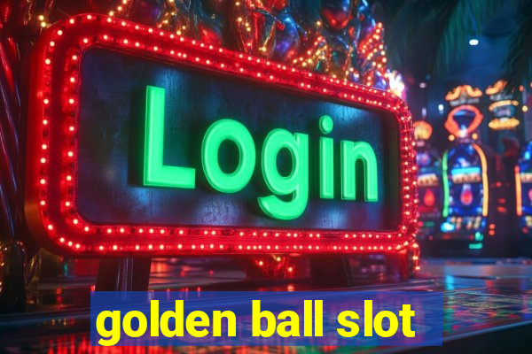 golden ball slot