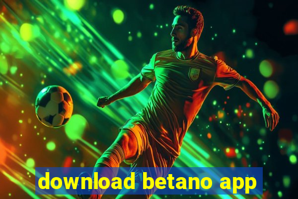 download betano app