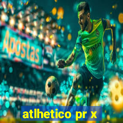 atlhetico pr x