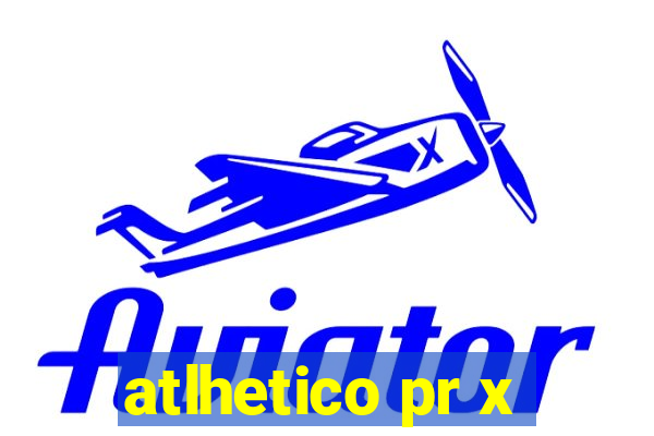 atlhetico pr x