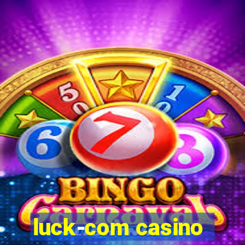 luck-com casino