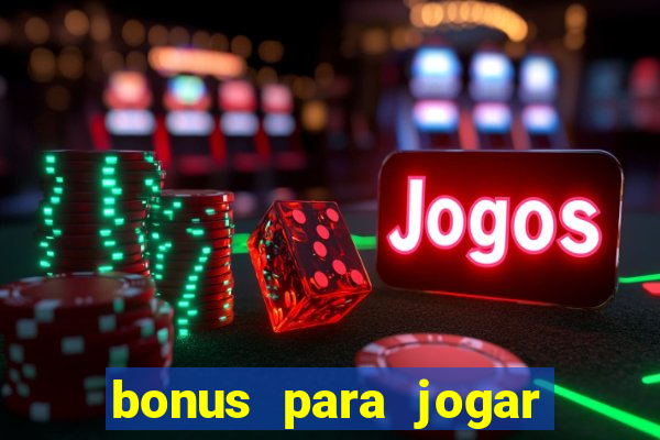 bonus para jogar fortune tiger