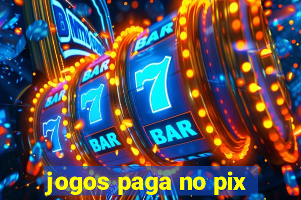 jogos paga no pix