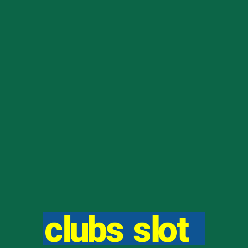 clubs slot