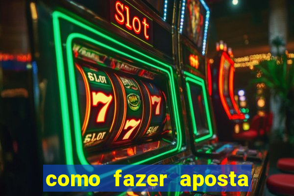 como fazer aposta no estrela bet