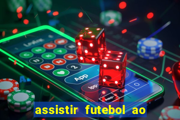 assistir futebol ao vivo sem virus