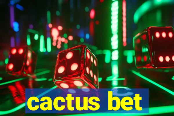 cactus bet