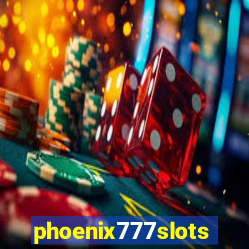 phoenix777slots