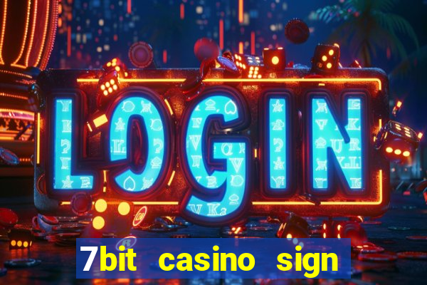 7bit casino sign up bonus