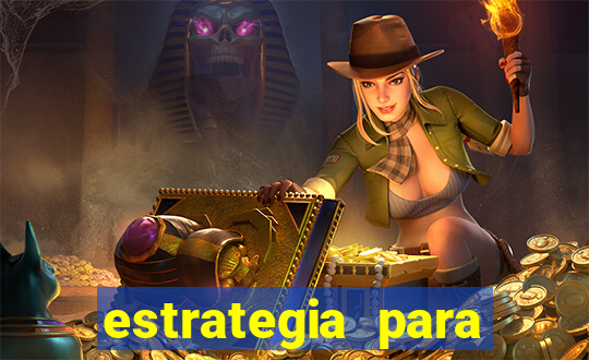 estrategia para jogar na roleta