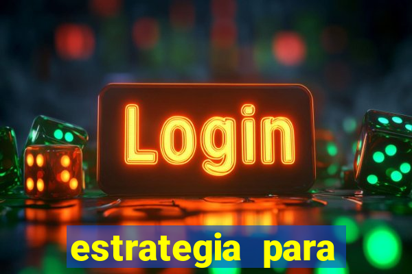 estrategia para jogar na roleta