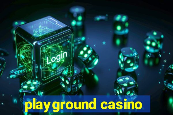 playground casino