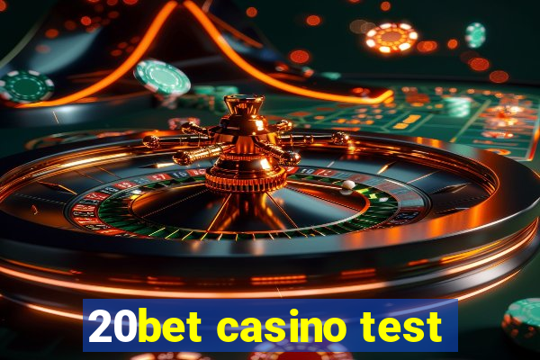 20bet casino test