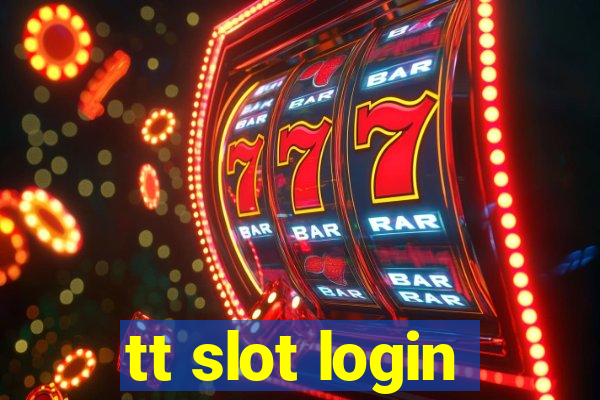 tt slot login