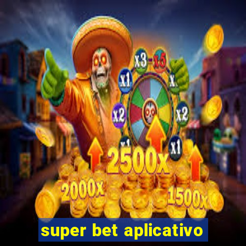 super bet aplicativo