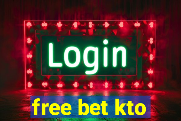 free bet kto