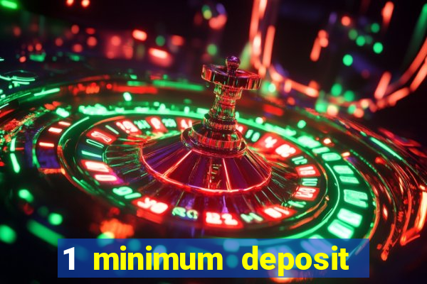 1 minimum deposit casino australia 2018