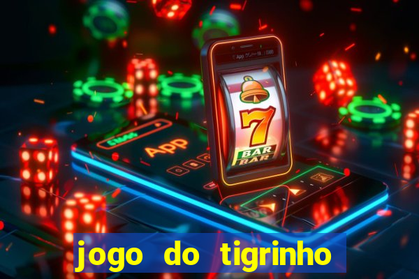 jogo do tigrinho ganha bonus