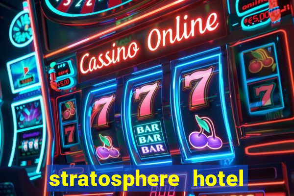 stratosphere hotel casino tower