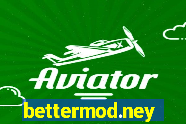 bettermod.ney