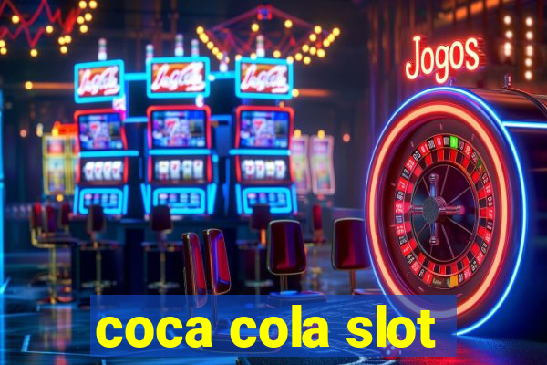 coca cola slot