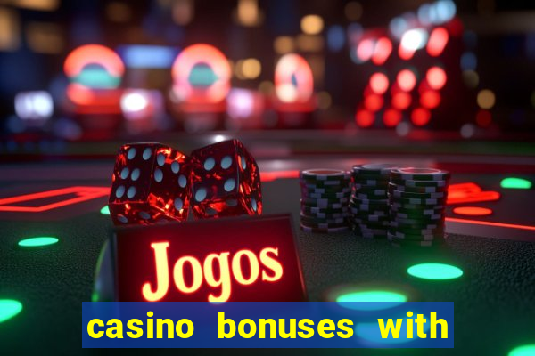 casino bonuses with no deposit required