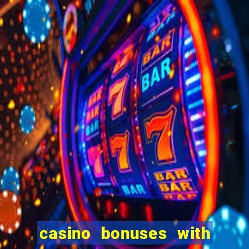 casino bonuses with no deposit required