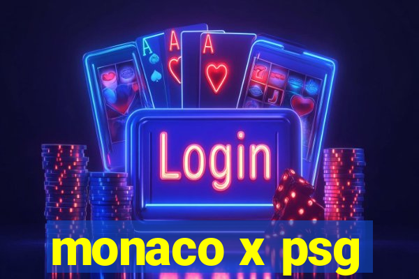 monaco x psg