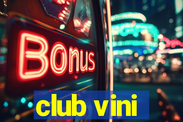 club vini