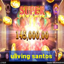 uliving santos