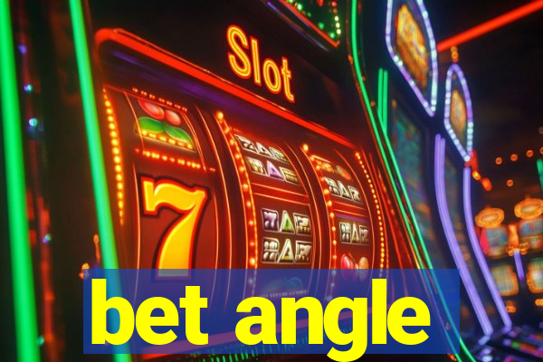 bet angle