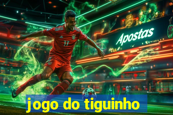 jogo do tiguinho