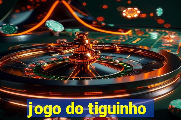 jogo do tiguinho