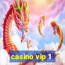 casino vip 1