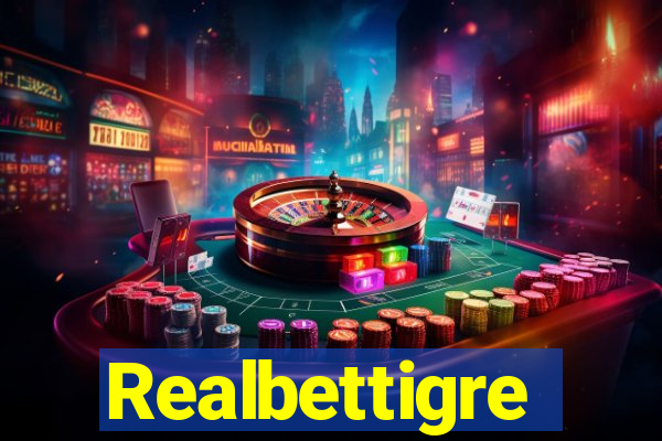 Realbettigre