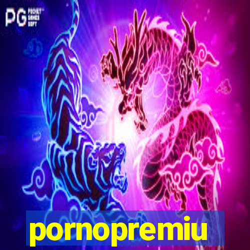 pornopremiu