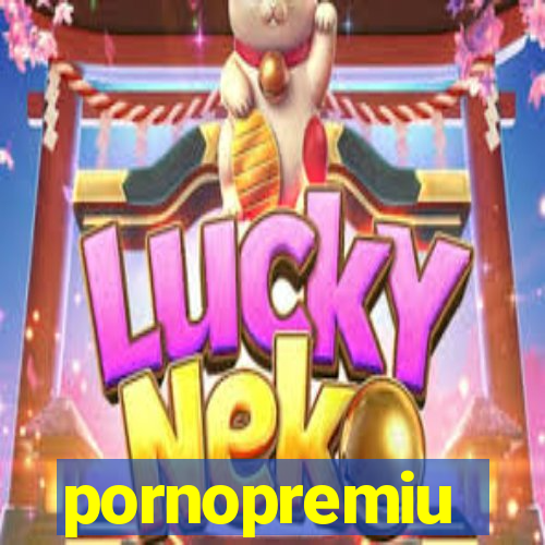 pornopremiu