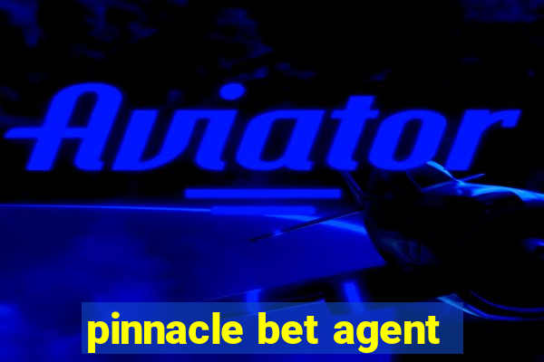 pinnacle bet agent