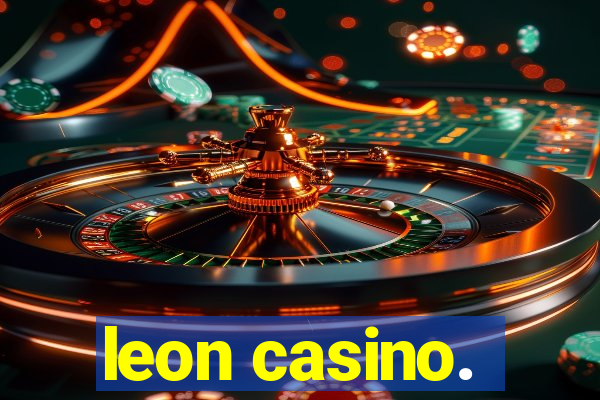 leon casino.