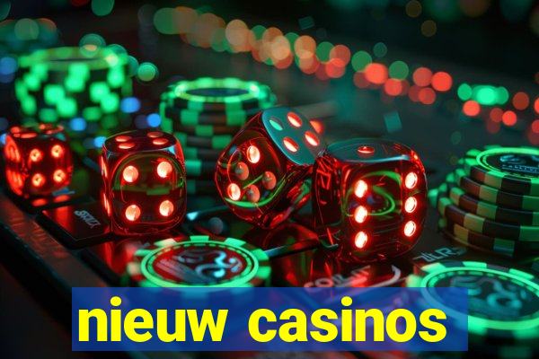 nieuw casinos