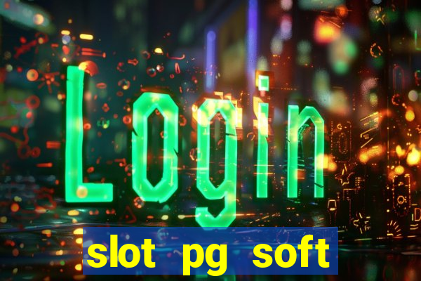 slot pg soft porcentagem prodeval