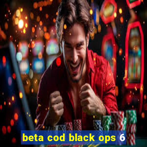 beta cod black ops 6