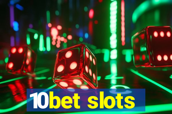 10bet slots