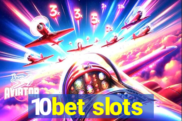 10bet slots