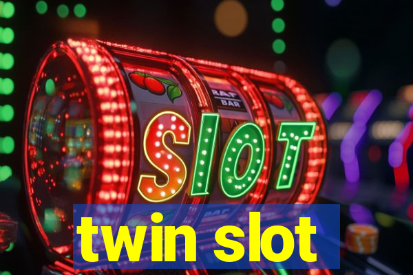 twin slot