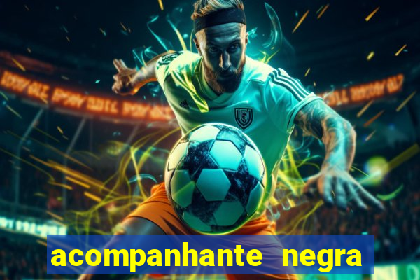 acompanhante negra s o paulo